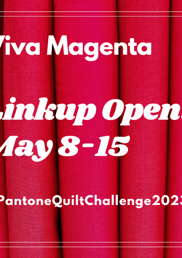 Pantone Quilt Challenge – Linkup Time!